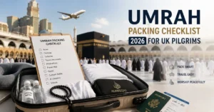 2026 Umrah Packing Checklist for UK Pilgrims